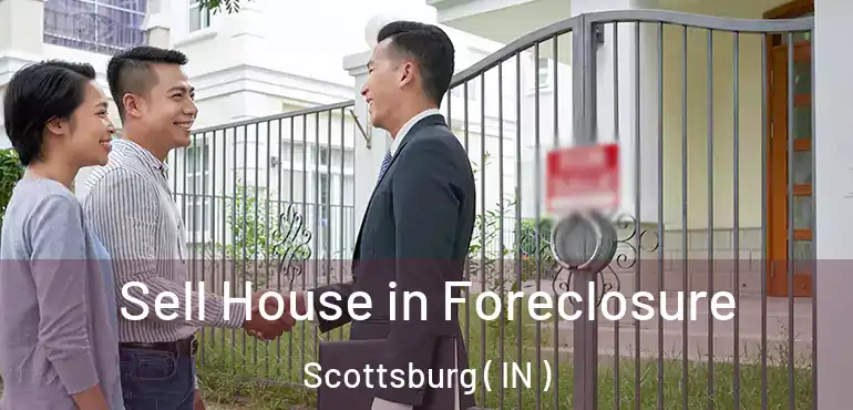  Sell House in Foreclosure Scottsburg ( IN )