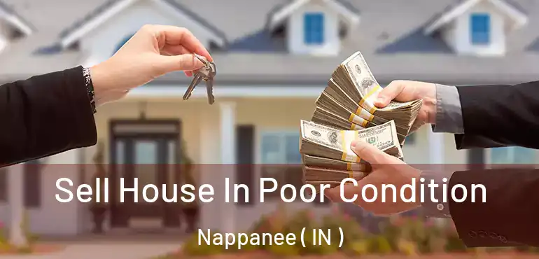 Sell House In Poor Condition Nappanee ( IN )