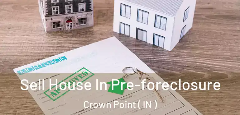  Sell House In Pre-foreclosure Crown Point ( IN )