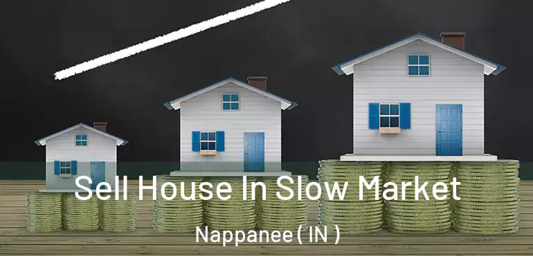 Sell House In Slow Market Nappanee ( IN )