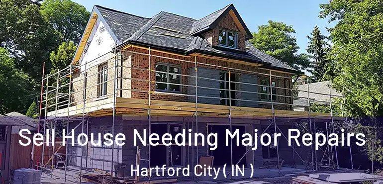  Sell House Needing Major Repairs Hartford City ( IN )