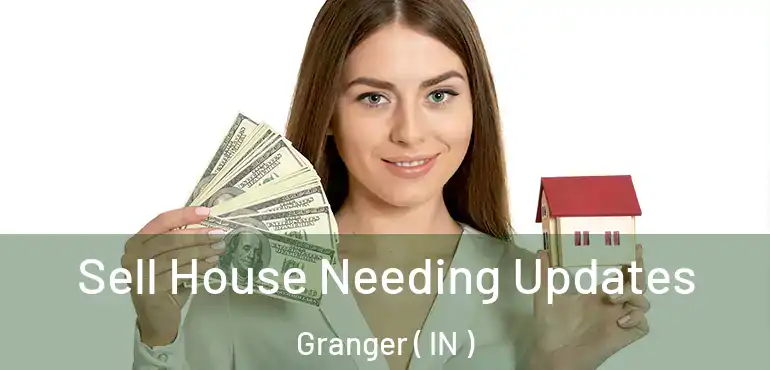  Sell House Needing Updates Granger ( IN )