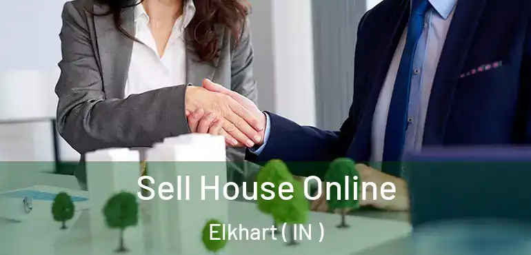  Sell House Online Elkhart ( IN )