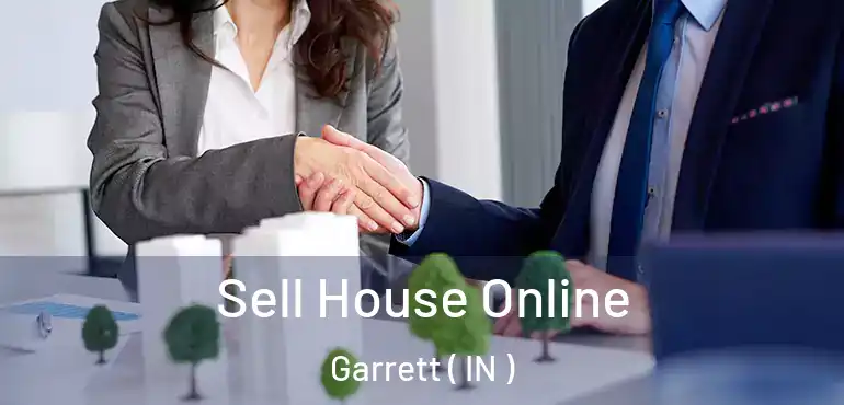  Sell House Online Garrett ( IN )
