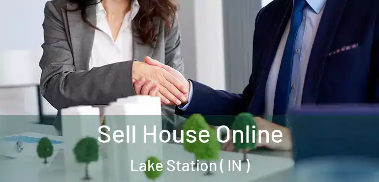  Sell House Online Lake Station ( IN )