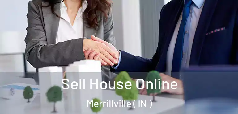  Sell House Online Merrillville ( IN )