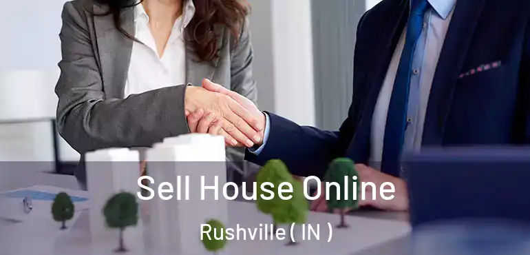  Sell House Online Rushville ( IN )