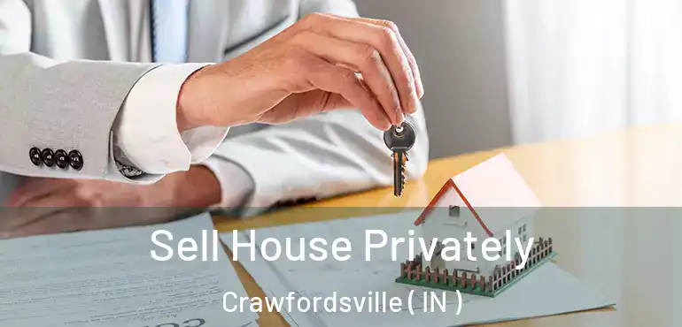 Sell House Privately Crawfordsville ( IN )