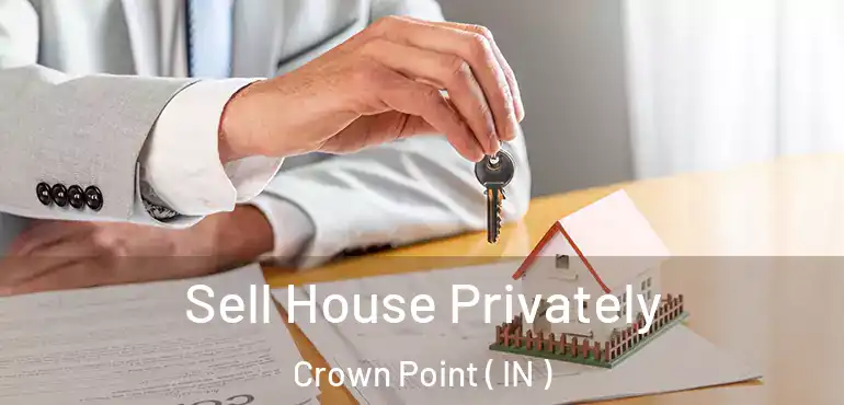Sell House Privately Crown Point ( IN )