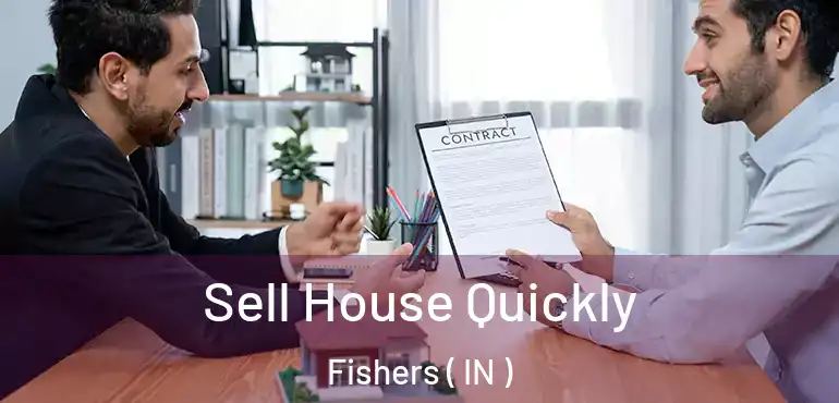 Sell House Quickly Fishers ( IN )
