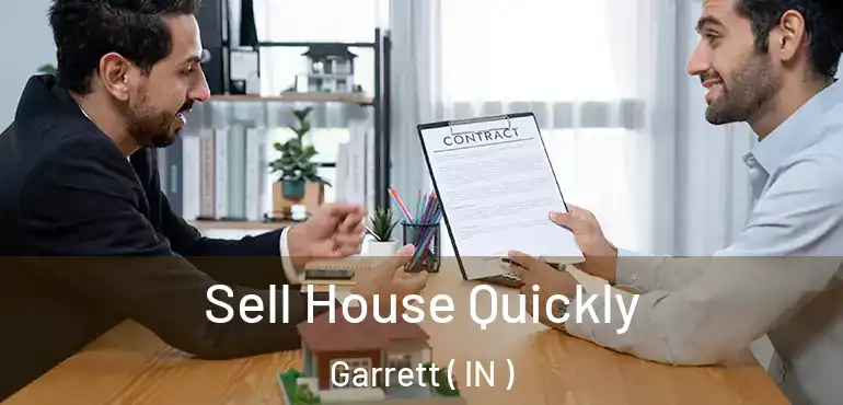 Sell House Quickly Garrett ( IN )