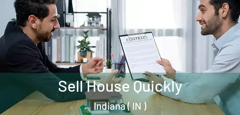 Sell House Quickly Indiana ( IN )