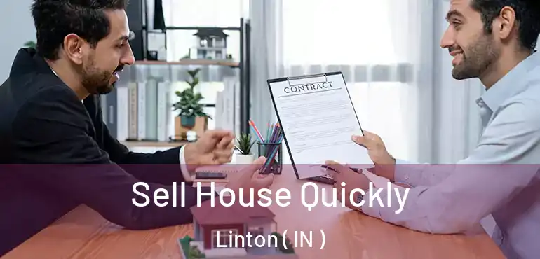 Sell House Quickly Linton ( IN )