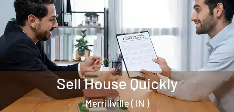 Sell House Quickly Merrillville ( IN )