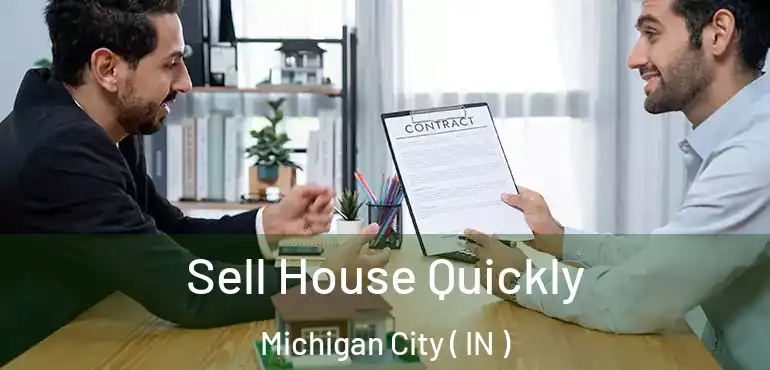  Sell House Quickly Michigan City ( IN )