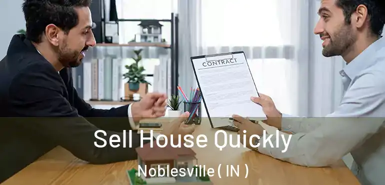  Sell House Quickly Noblesville ( IN )