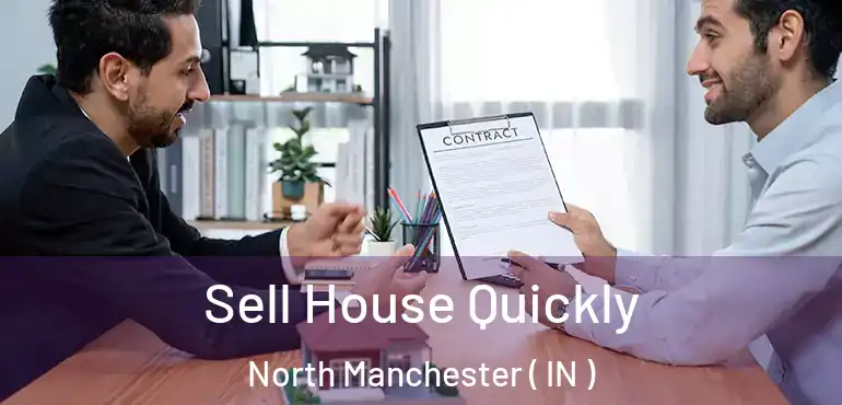  Sell House Quickly North Manchester ( IN )
