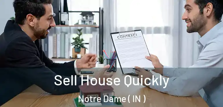 Sell House Quickly Notre Dame ( IN )
