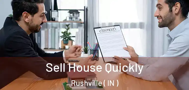 Sell House Quickly Rushville ( IN )