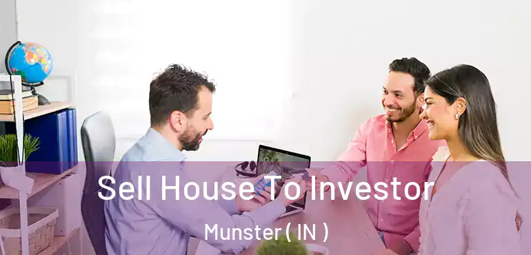  Sell House To Investor Munster ( IN )