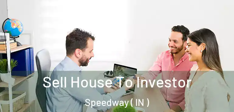 Sell House To Investor Speedway ( IN )