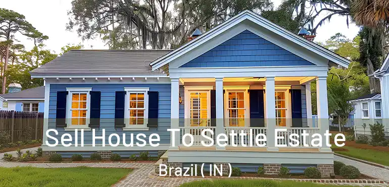  Sell House To Settle Estate Brazil ( IN )