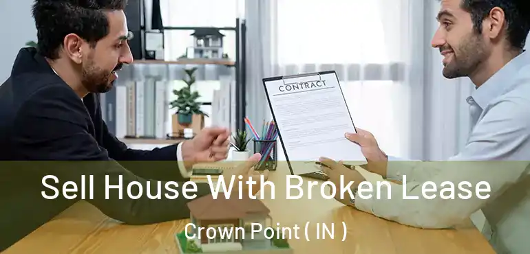  Sell House With Broken Lease Crown Point ( IN )
