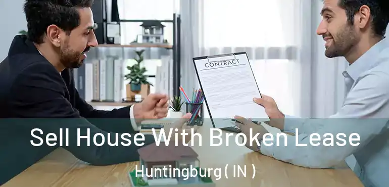  Sell House With Broken Lease Huntingburg ( IN )