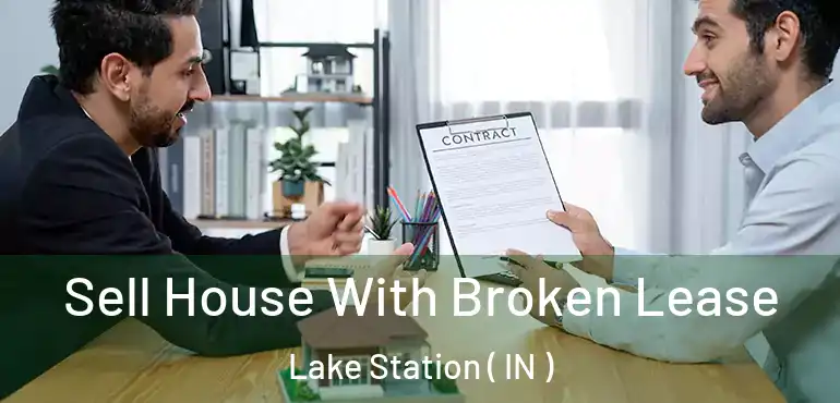  Sell House With Broken Lease Lake Station ( IN )