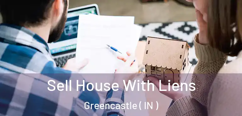  Sell House With Liens Greencastle ( IN )