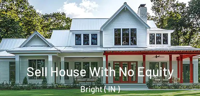  Sell House With No Equity Bright ( IN )