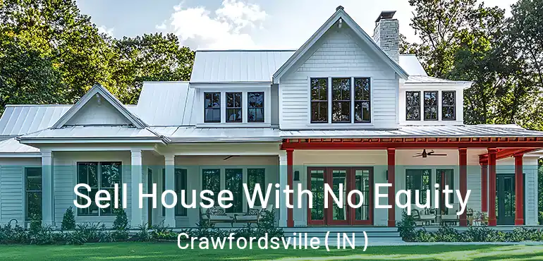  Sell House With No Equity Crawfordsville ( IN )