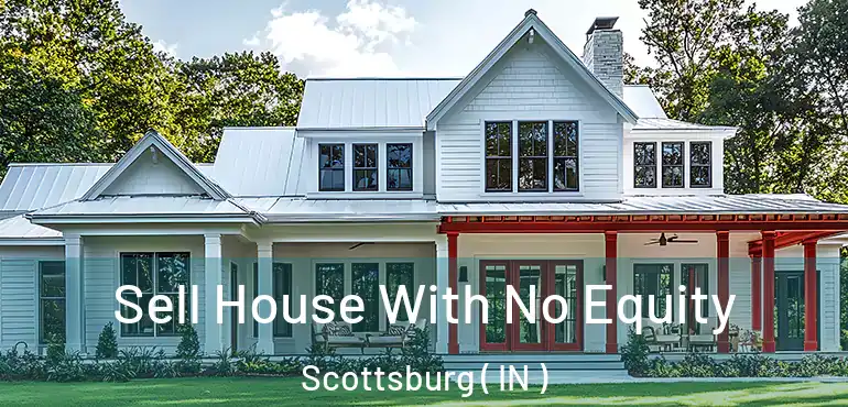 Sell House With No Equity Scottsburg ( IN )