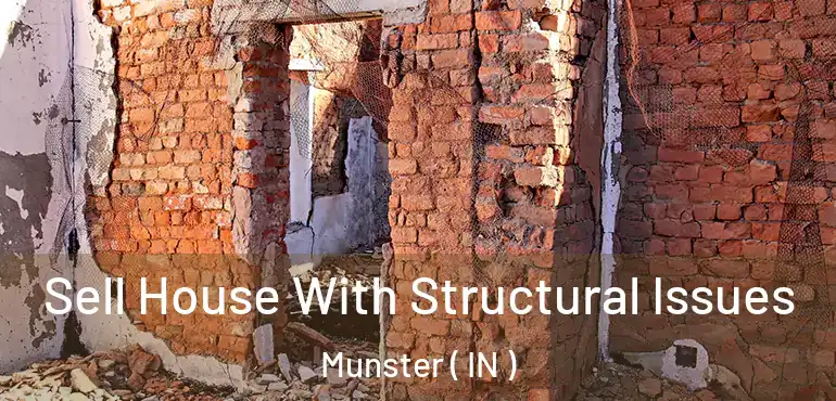  Sell House With Structural Issues Munster ( IN )