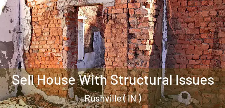  Sell House With Structural Issues Rushville ( IN )