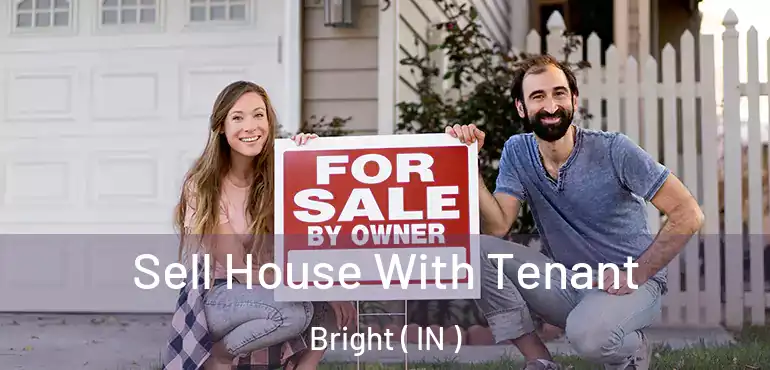 Sell House With Tenant Bright ( IN )