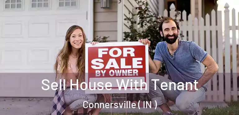  Sell House With Tenant Connersville ( IN )