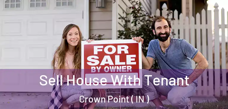 Sell House With Tenant Crown Point ( IN )