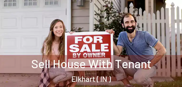Sell House With Tenant Elkhart ( IN )