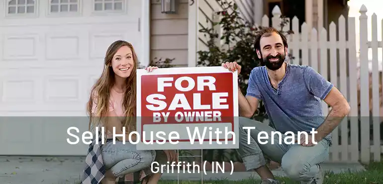  Sell House With Tenant Griffith ( IN )