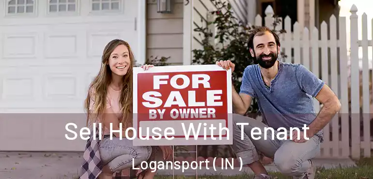  Sell House With Tenant Logansport ( IN )