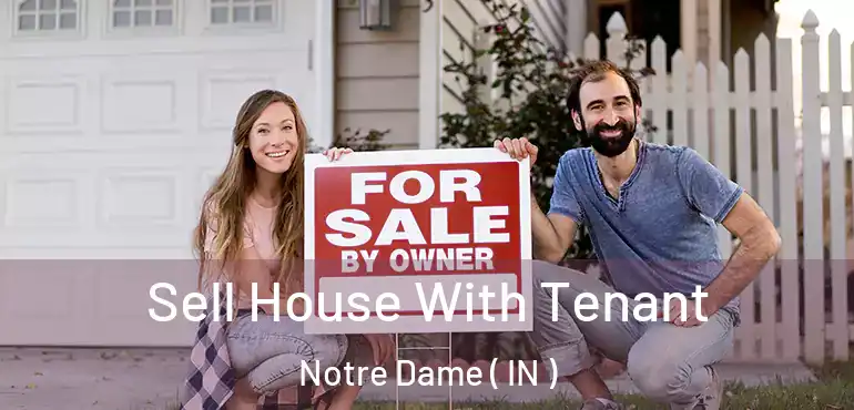  Sell House With Tenant Notre Dame ( IN )