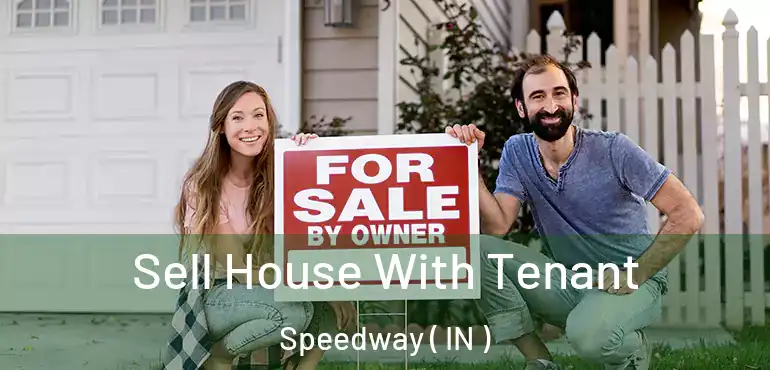 Sell House With Tenant Speedway ( IN )