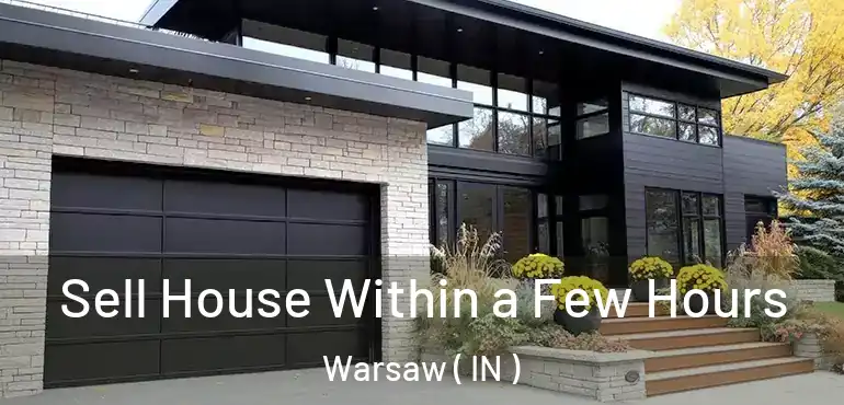  Sell House Within a Few Hours Warsaw ( IN )