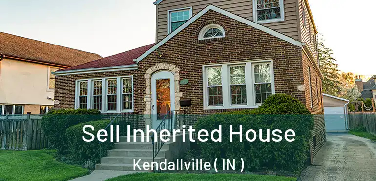  Sell Inherited House Kendallville ( IN )