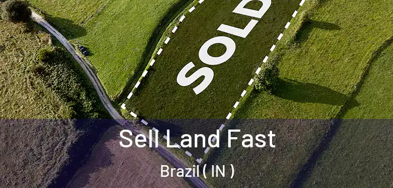  Sell Land Fast Brazil ( IN )