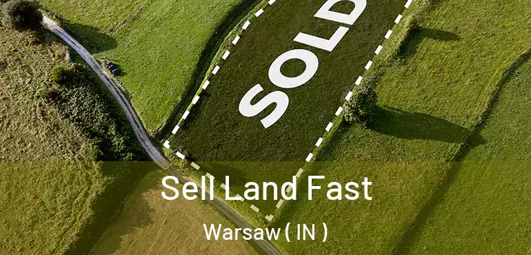  Sell Land Fast Warsaw ( IN )