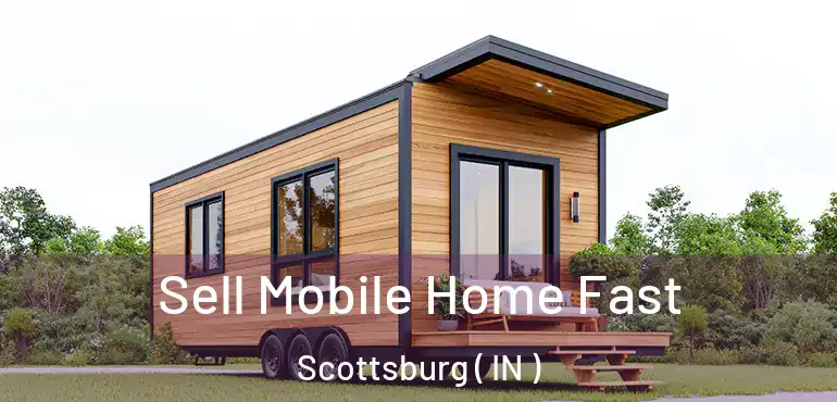  Sell Mobile Home Fast Scottsburg ( IN )