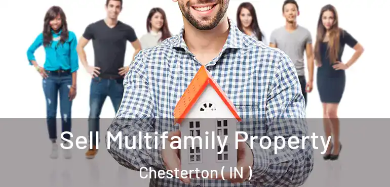 Sell Multifamily Property Chesterton ( IN )