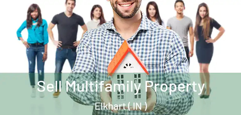 Sell Multifamily Property Elkhart ( IN )